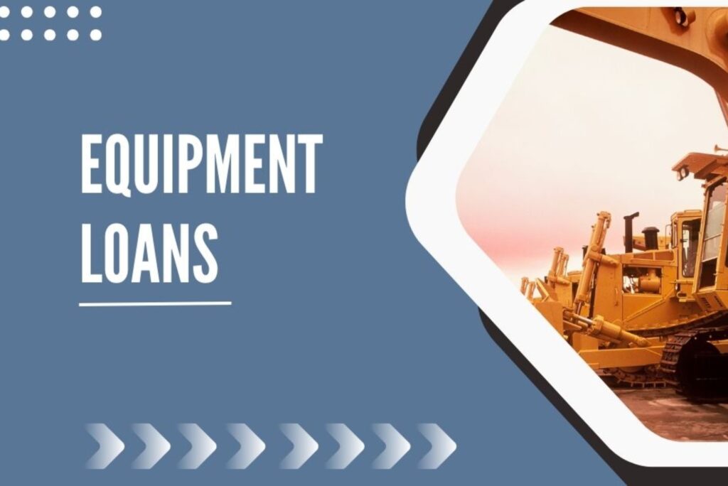 Equipment Loans